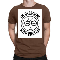 Im Overcome With Emotion Poster Boy T-shirt | Artistshot