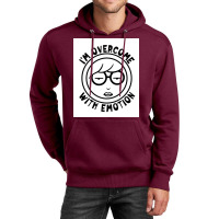 Im Overcome With Emotion Poster Boy Unisex Hoodie | Artistshot