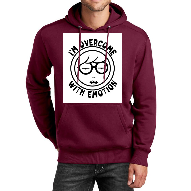 Im Overcome With Emotion Poster Boy Unisex Hoodie | Artistshot