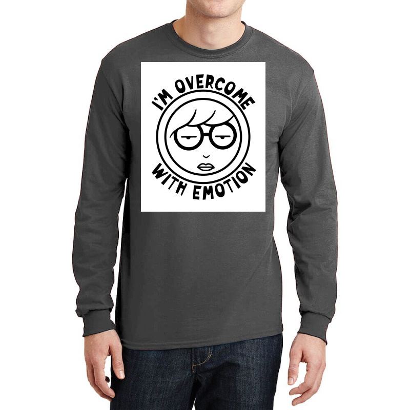 Im Overcome With Emotion Poster Boy Long Sleeve Shirts | Artistshot