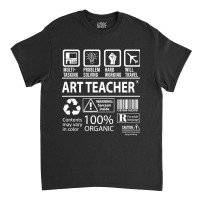 Art Teacher T Shirt - Multitasking Certified Job Gift Item Tee Classic T-shirt | Artistshot