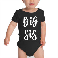 Big Sis For Big Little Brother And Sister Siblings Matching Baby Bodysuit | Artistshot