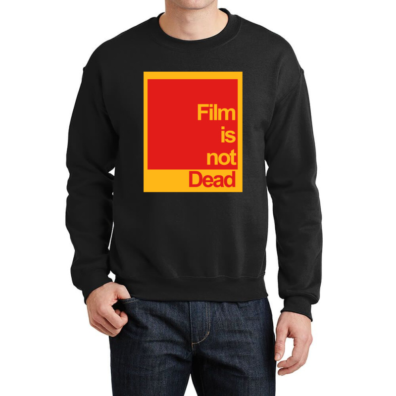 Film Is Not Dead Crewneck Sweatshirt by NicholetteJeanHastings | Artistshot