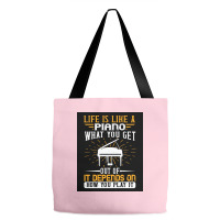 Copy Of Life Is Like A Piano What You Get Out Of It Depends On How You Tote Bags | Artistshot