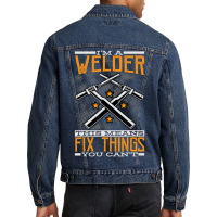 Limited Edition I'm A Welder This Means I Fix Things You Can't Fun Wel Men Denim Jacket | Artistshot