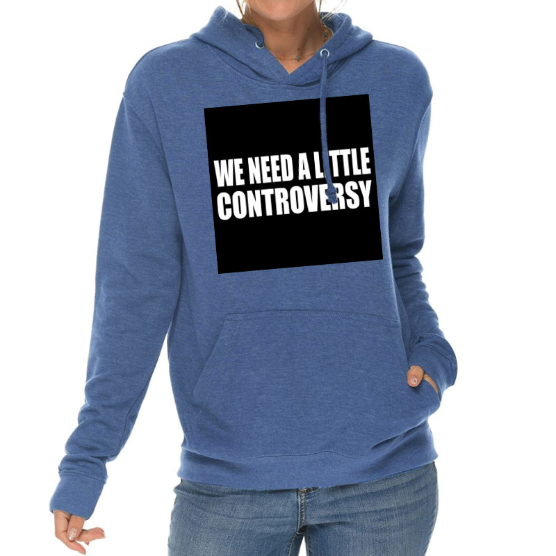 We Need A Little Controversy Poster 80s Lightweight Hoodie | Artistshot