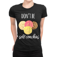 Womens Don't Be Self Conchas Spanish Pun Funny Latinx Shirt Ladies Fitted T-shirt | Artistshot