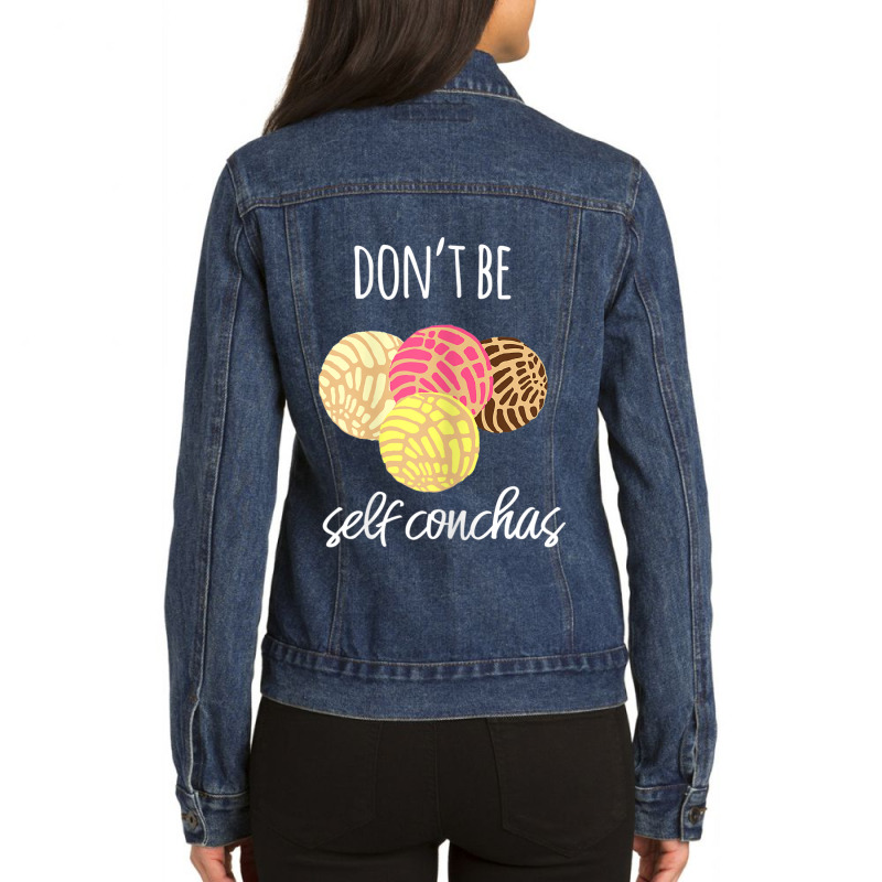 Womens Don't Be Self Conchas Spanish Pun Funny Latinx Shirt Ladies Denim Jacket by BRANDONARKER | Artistshot