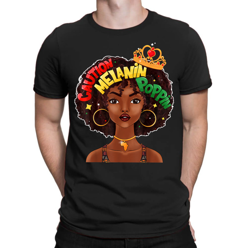 Caution Melanin Poppin Black Girl Magic African American T-shirt | Artistshot