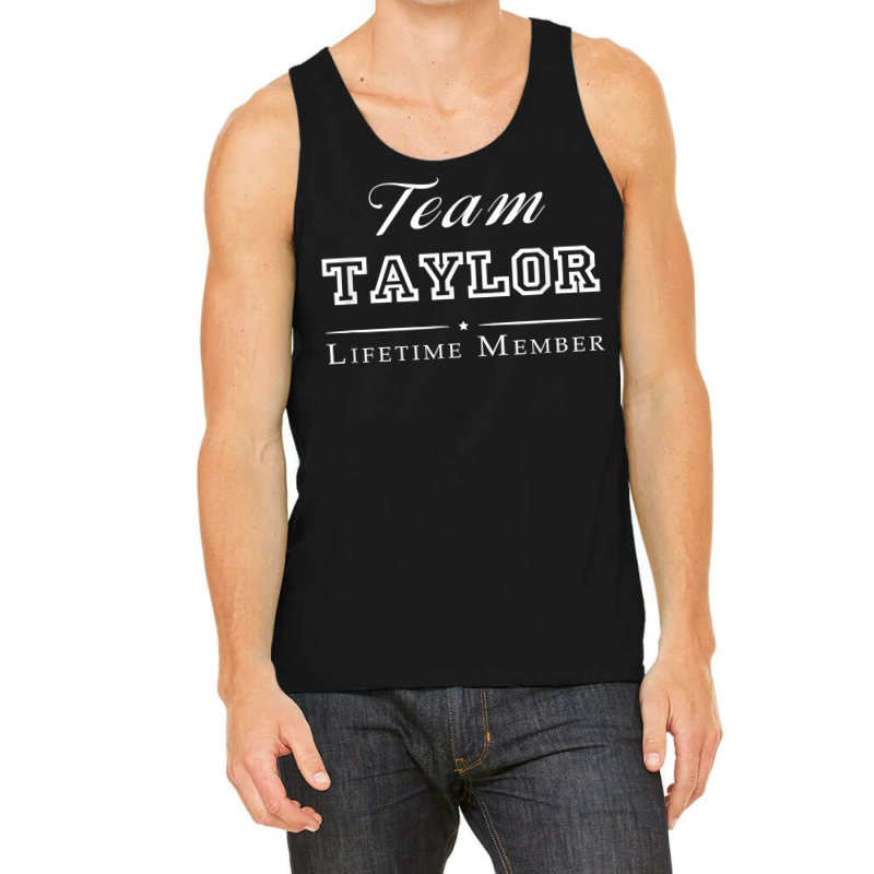 Team Taylor Lifetime Member Personalized Surname T Shirt Tank Top by dequariusgoblirsch | Artistshot