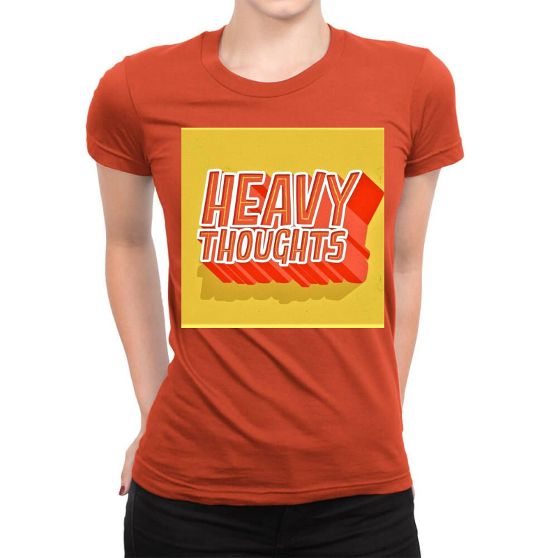 Heavy Thoughts Ladies Fitted T-Shirt by Trendy boy | Artistshot