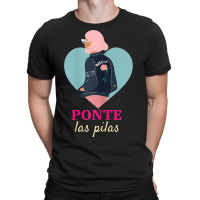 Womens Latinx Latina Proud Ponte Las Pilas Fun Gift For Girlfriend T-shirt | Artistshot