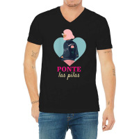 Womens Latinx Latina Proud Ponte Las Pilas Fun Gift For Girlfriend V-neck Tee | Artistshot