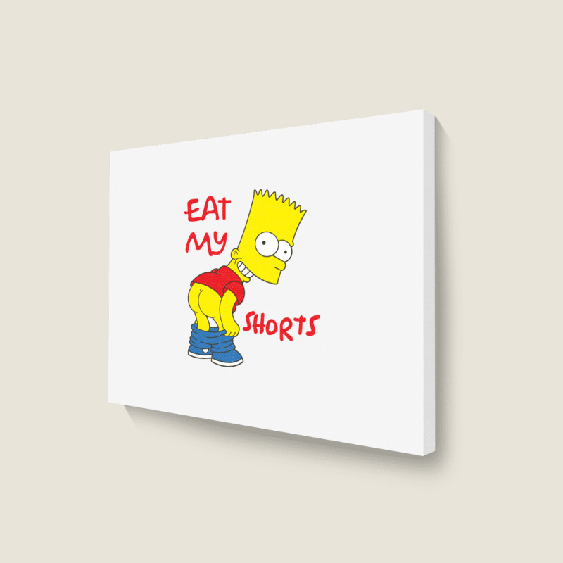 Eat My Shorts Landscape Canvas Print | Artistshot