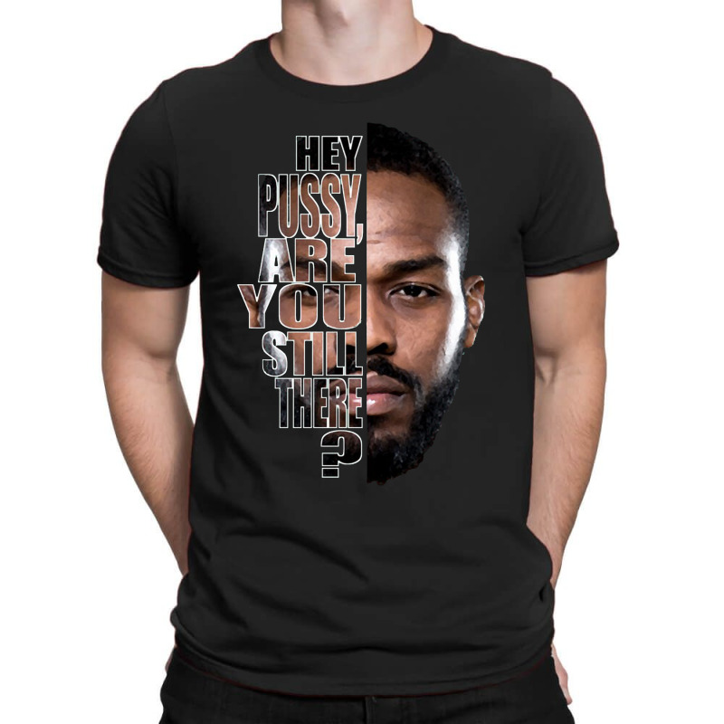 Jon Jones Quote T-Shirt by PaPa Boutique | Artistshot