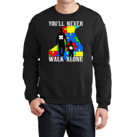 Never Walk Alone   Father And Son Crewneck Sweatshirt | Artistshot