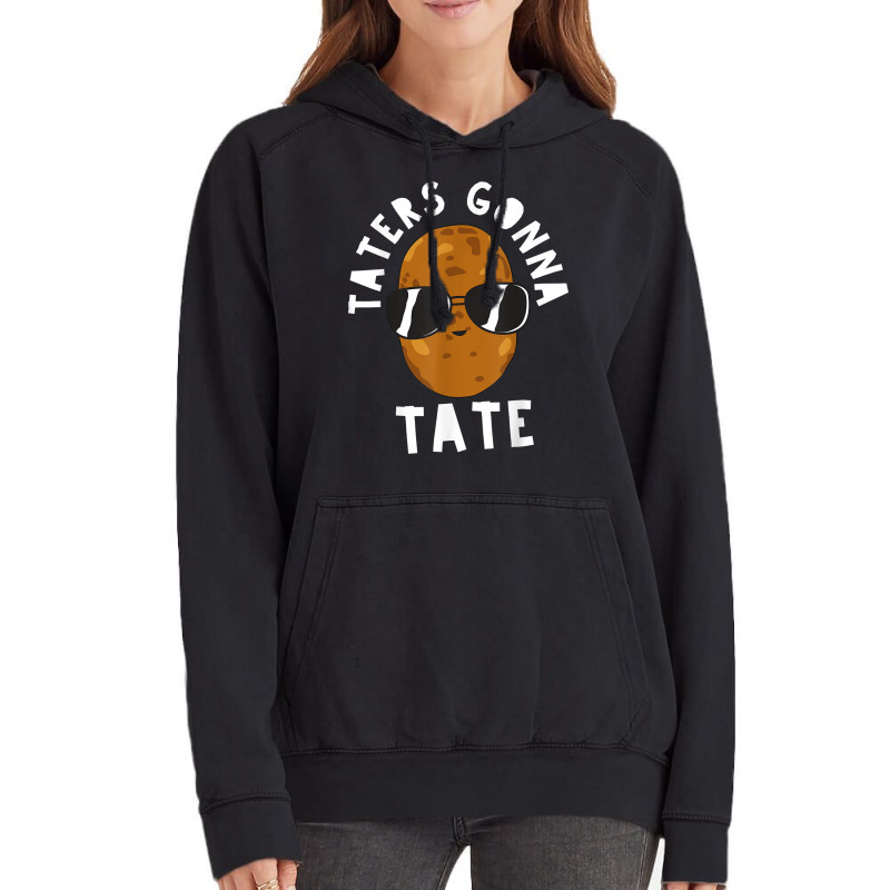 Taters Gonna Tate Funny Potato Tater Tot Foodie T Shirt Vintage Hoodie | Artistshot