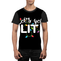 Christmas Lights  Let S Get Lit Gift Graphic T-shirt | Artistshot