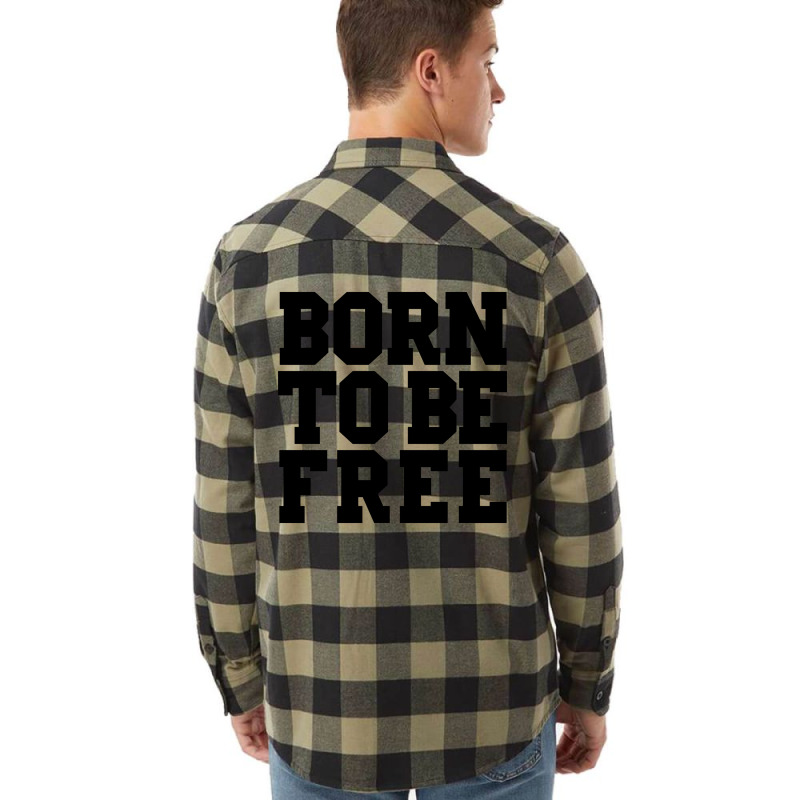 Born To Be Free Flannel Shirt | Artistshot