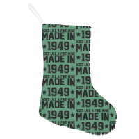 Made In 1949 Aged Like A Fine Wine Holiday Stocking | Artistshot