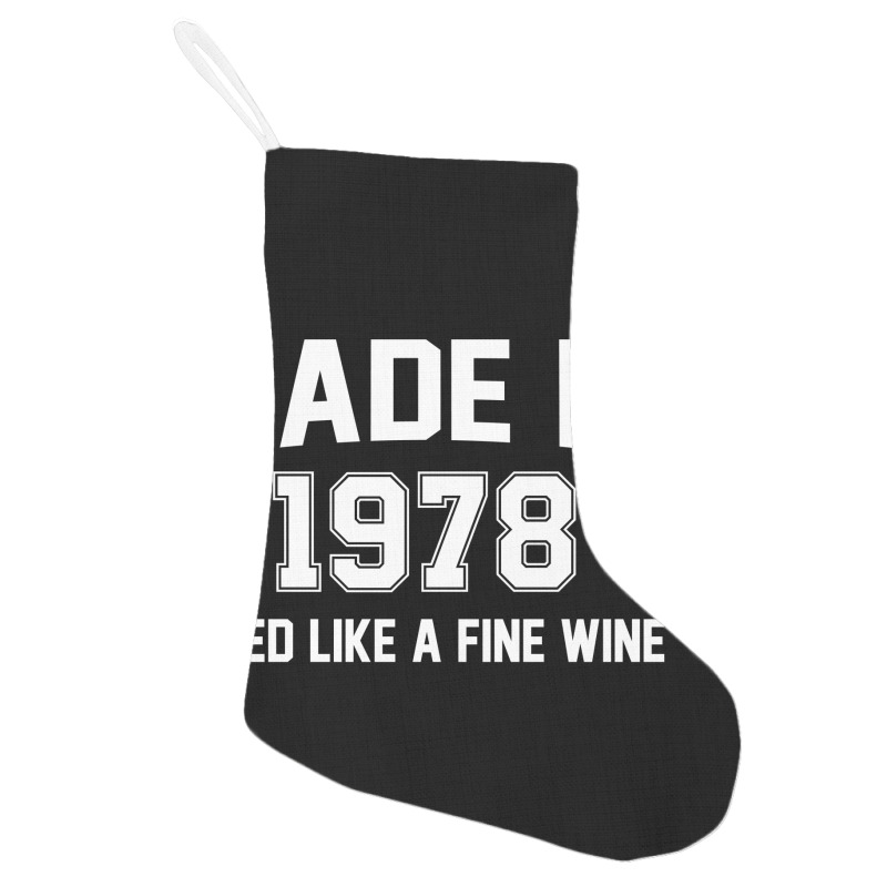 Made In 1978 Aged Like A Fine Wine Holiday Stocking | Artistshot