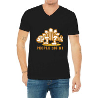 People Dig Me V-neck Tee | Artistshot