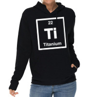 Titanium   Ti   Periodic Table Elements, Large Science Gifts T Shirt Lightweight Hoodie | Artistshot