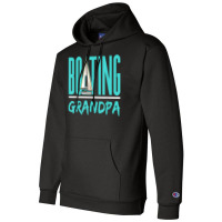 Boating Grandpa Sailboat Sailor Sail Sailing Hobby Granddad T Shirt Champion Hoodie | Artistshot