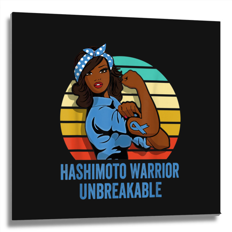 Hashimoto's Disease Warrior Shirt Unbreakable Metal Print Square | Artistshot