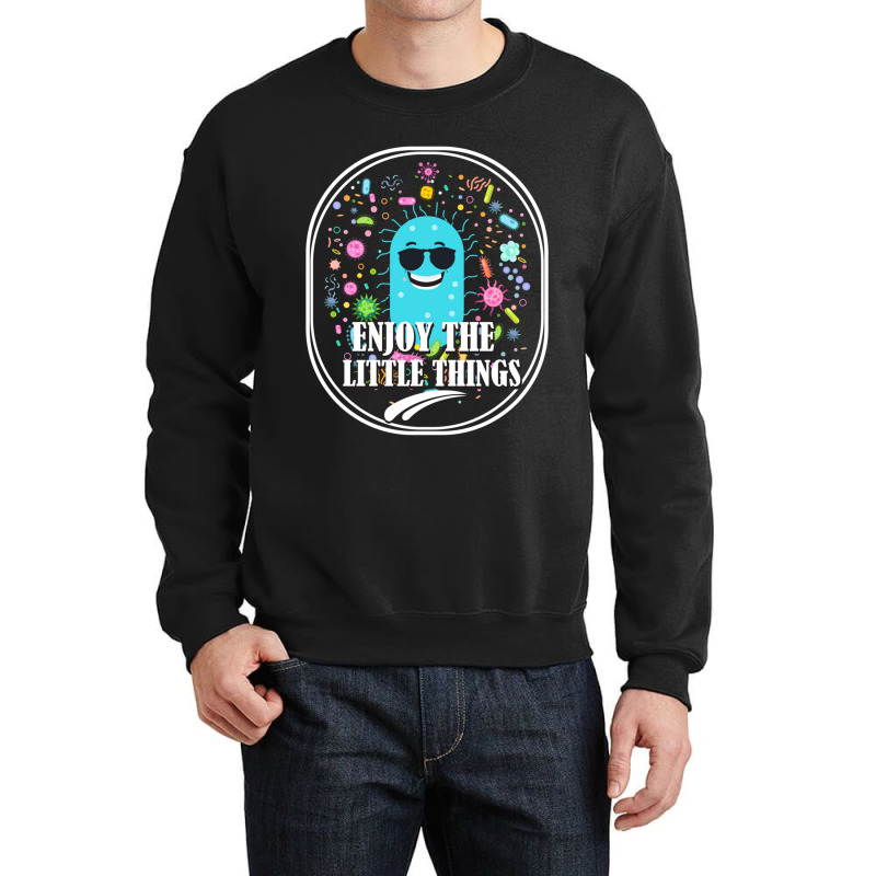 Enjoy The Little Things Under  The Microscope Clinical Microbiology Crewneck Sweatshirt | Artistshot