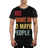 I Like Endurance Racing & Maybe 3 People Endurance Racing Lovers Gift Graphic T-shirt | Artistshot