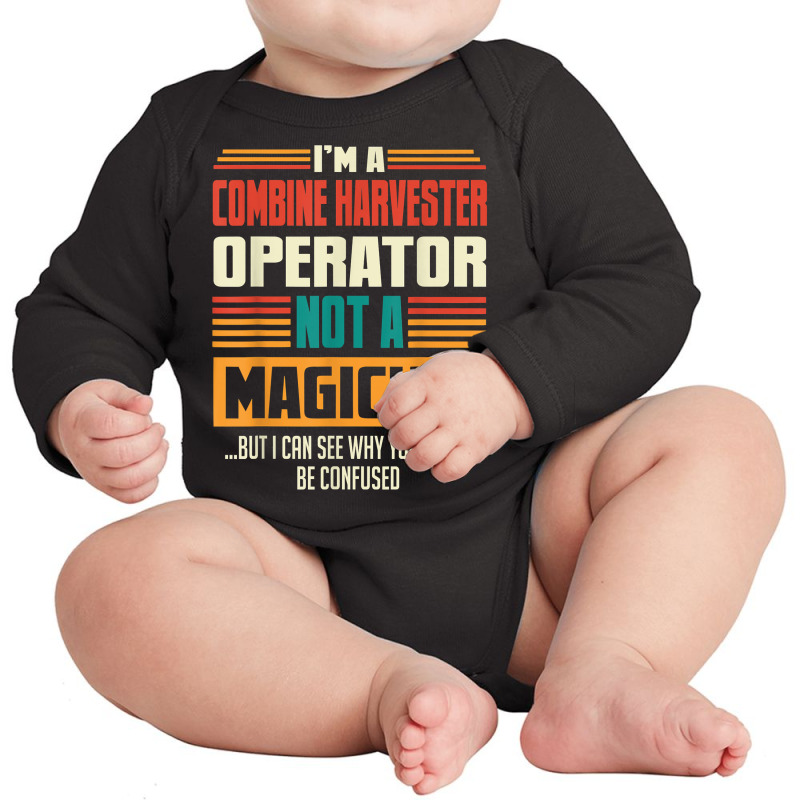 Combine Harvester Operator Funny Quote Retro Vintage T Shirt Long Sleeve Baby Bodysuit by j83tytler | Artistshot