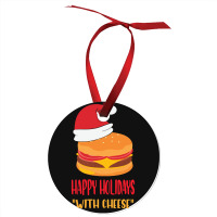 Trending Happy Holidays With Cheese Shirt Christmas Cheeseburger Gift- Ornament | Artistshot