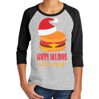 Trending Happy Holidays With Cheese Shirt Christmas Cheeseburger Gift- Youth 3/4 Sleeve | Artistshot