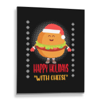 Trending Happy Holidays With Cheese Shirt Christmas Cheeseburger Gift- Metal Print Vertical | Artistshot