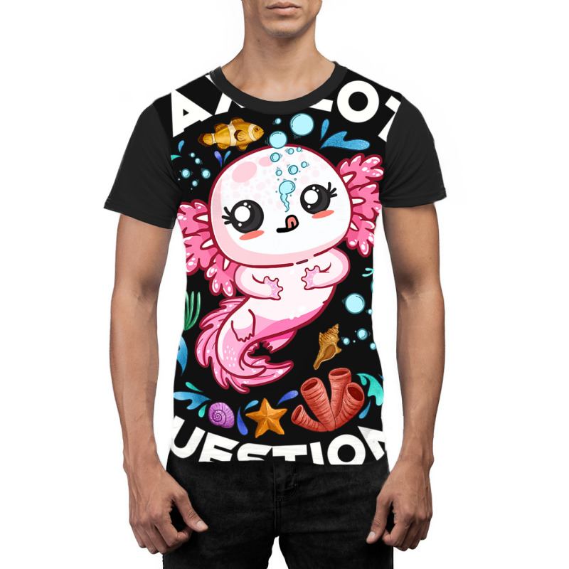 Limited Edition I Axolotl Questions Funny Saying Axolotl Lover Girls K Graphic T-shirt by behindcedar22 | Artistshot