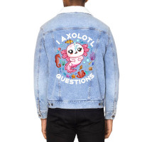 Limited Edition I Axolotl Questions Funny Saying Axolotl Lover Girls K Unisex Sherpa-lined Denim Jacket | Artistshot