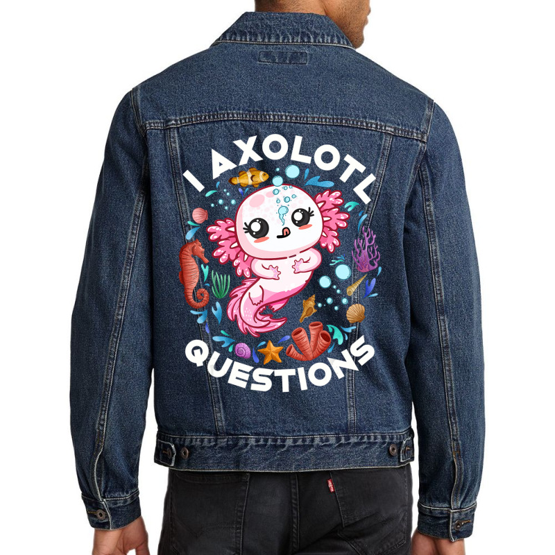 Limited Edition I Axolotl Questions Funny Saying Axolotl Lover Girls K Men Denim Jacket by behindcedar22 | Artistshot