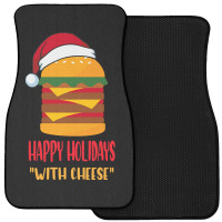 Hot Trend Happy Holidays With Cheese Shirt Christmas Cheeseburger Gift Front Car Mat | Artistshot