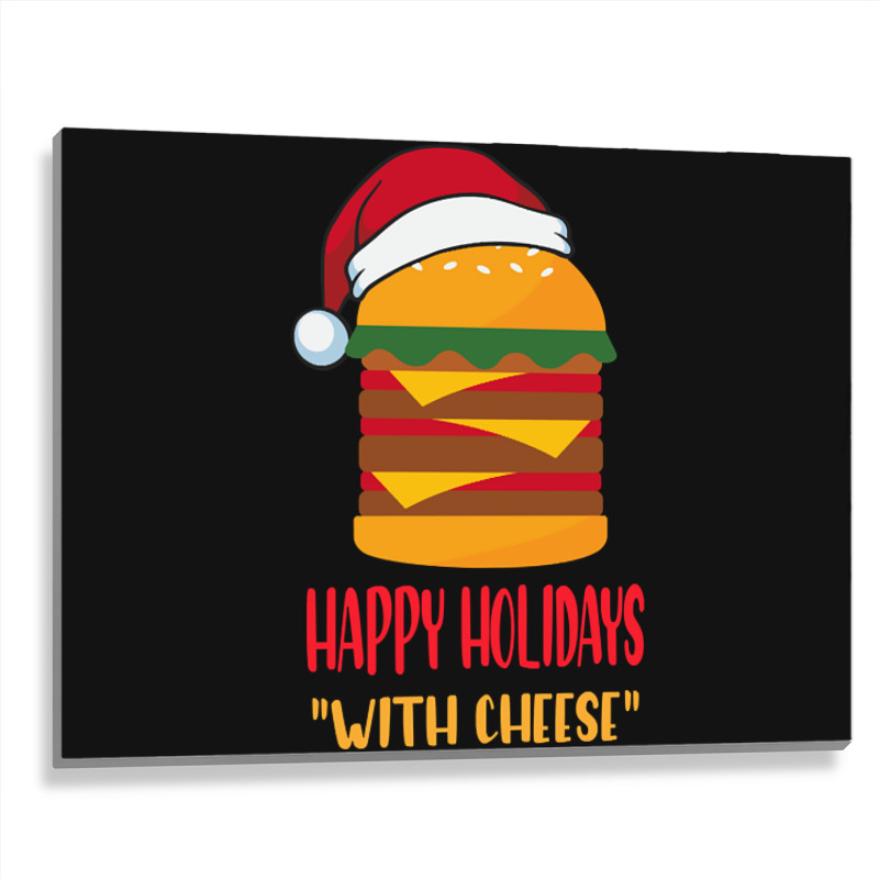 Hot Trend Happy Holidays With Cheese Shirt Christmas Cheeseburger Gift Metal Print Horizontal | Artistshot