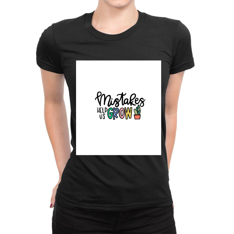 Mistakes Help Us Grow  Sleeveless Top Ladies Fitted T-Shirt by AlejandroArtist | Artistshot