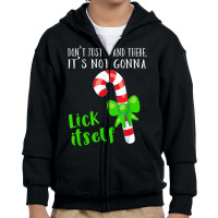 It's Not Gonna Lick Itself T Shirt Hilarious Sexual Humor Youth Zipper Hoodie | Artistshot