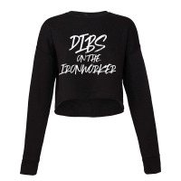 Dibs On The Ironworker Funny Husband Wife Cropped Sweater | Artistshot