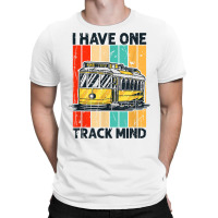 I Have One Track Mind   Model Railroad Train Rail T Shirt T-shirt | Artistshot