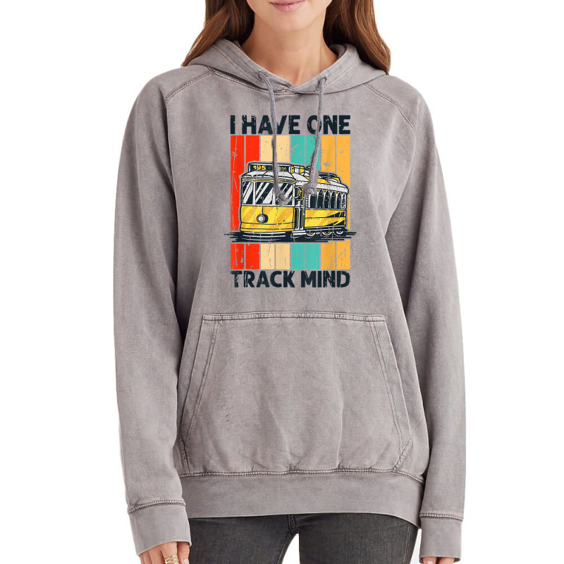 I Have One Track Mind   Model Railroad Train Rail T Shirt Vintage Hoodie | Artistshot