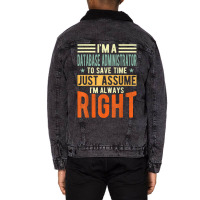 Database Administrator Design  I´m Always Right  Database T Shirt Unisex Sherpa-lined Denim Jacket | Artistshot