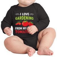 Limited Edition I Love Gardening From My Head Tomatoes Funny Gardener Long Sleeve Baby Bodysuit | Artistshot