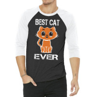 Hot Trend Best Cat Ever 3/4 Sleeve Shirt | Artistshot