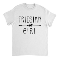 Friesian Horse Girl  Gifts Horses Lover Riding Racing Classic T-shirt | Artistshot