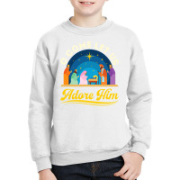 O Come Let Us Adore Him Christmas Nativity Jesus Christian Youth Sweatshirt | Artistshot